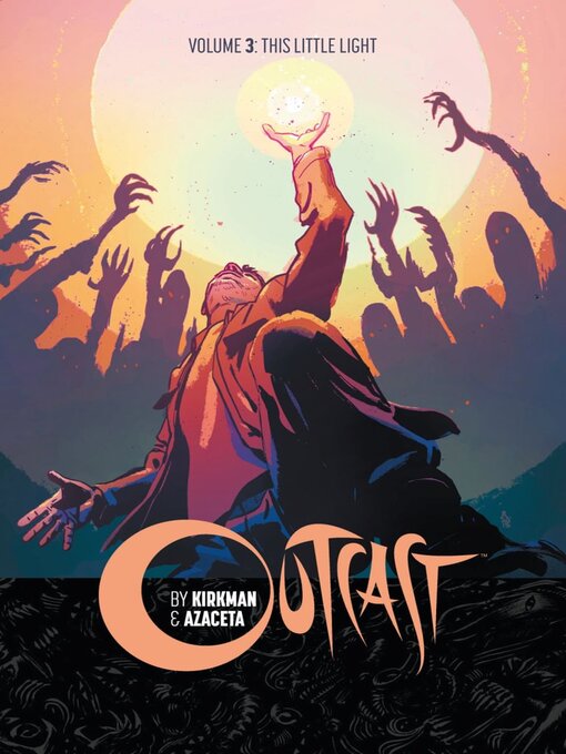 Title details for Outcast by Kirkman & Azaceta (2014), Volume 3 by Robert Kirkman - Available
